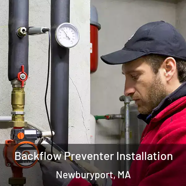 Backflow Preventer Installation Newburyport, MA