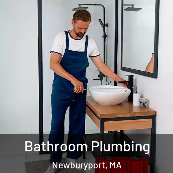 Bathroom Plumbing Newburyport, MA