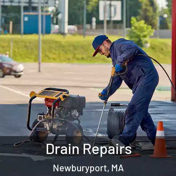  Drain Repairs Newburyport, MA