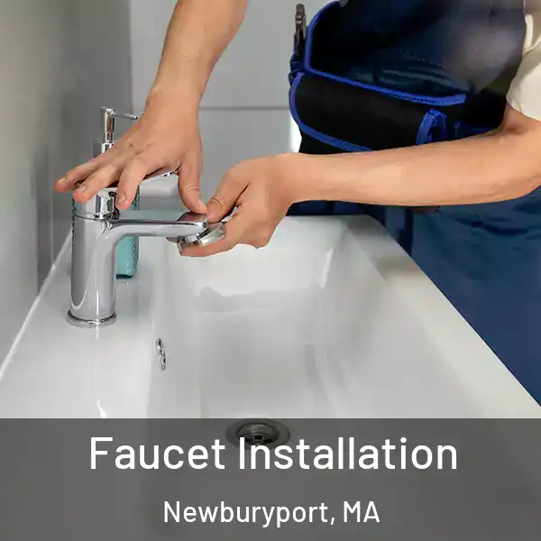  Faucet Installation Newburyport, MA