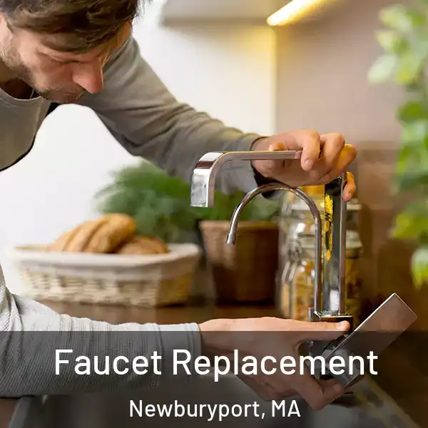  Faucet Replacement Newburyport, MA