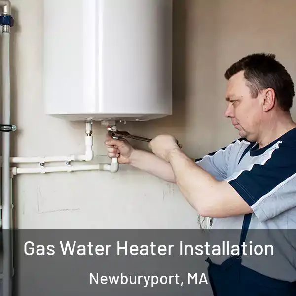  Gas Water Heater Installation Newburyport, MA