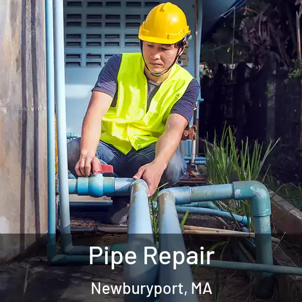  Pipe Repair Newburyport, MA