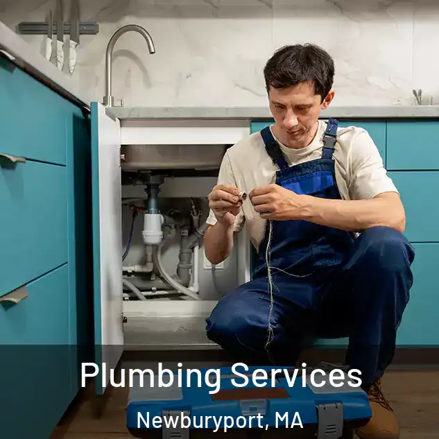 Plumbing Services Newburyport, MA
