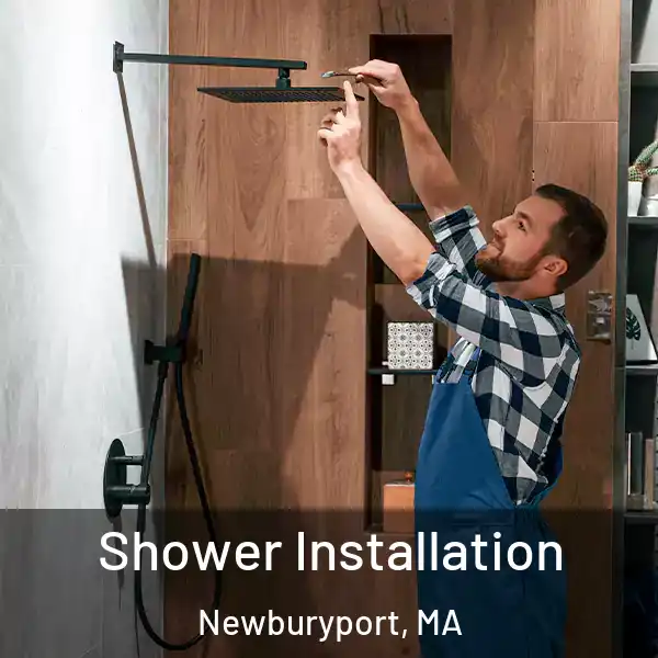  Shower Installation Newburyport, MA
