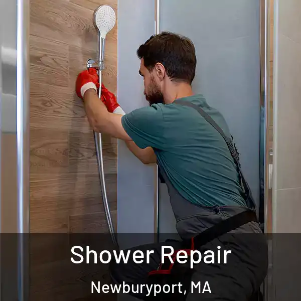  Shower Repair Newburyport, MA