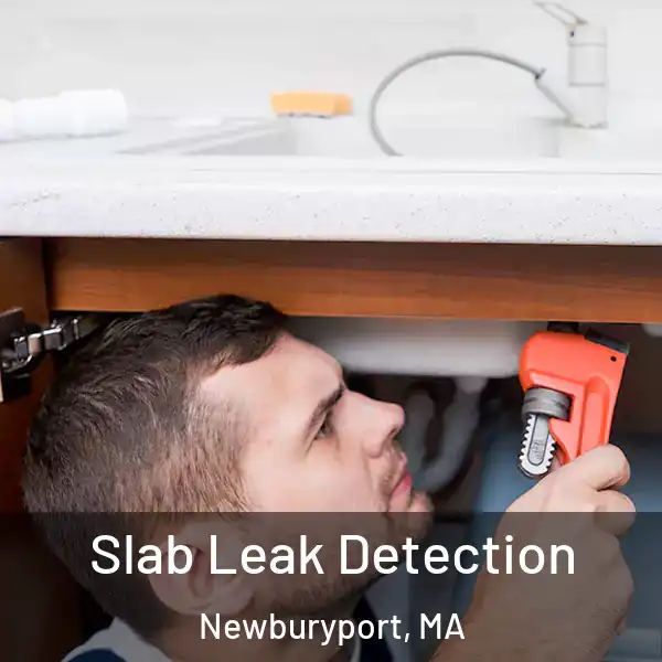  Slab Leak Detection Newburyport, MA