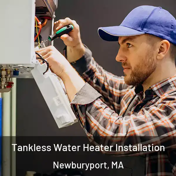  Tankless Water Heater Installation Newburyport, MA