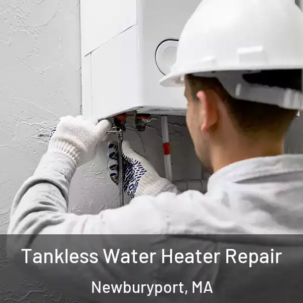  Tankless Water Heater Repair Newburyport, MA