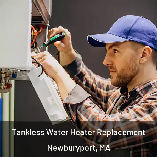  Tankless Water Heater Replacement Newburyport, MA