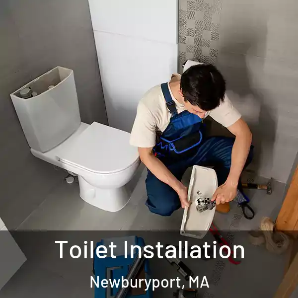  Toilet Installation Newburyport, MA