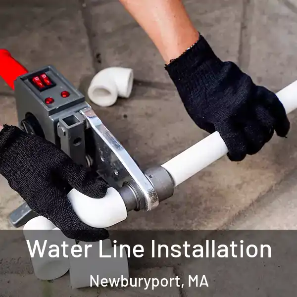  Water Line Installation Newburyport, MA