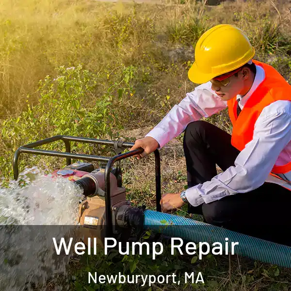  Well Pump Repair Newburyport, MA